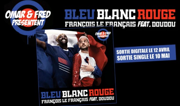 Omar et Fred – Bleu Blanc Rouge (Clip Officiel)