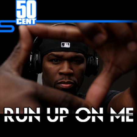 50 Cent – Run Up On Me (SON)