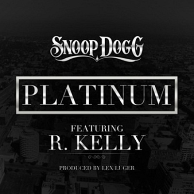 Snoop Dogg – Platinum Feat. R. Kelly (SON)