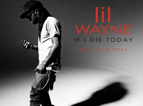 Lil Wayne – If I Die Today Feat. Rick Ross (CLIP) réactualisé