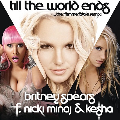 Britney Spears – Till The World Ends Feat. Nicki Minaj et Ke$ha (SON)