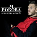 M. Pokora – A nos actes manqués (CLIP)