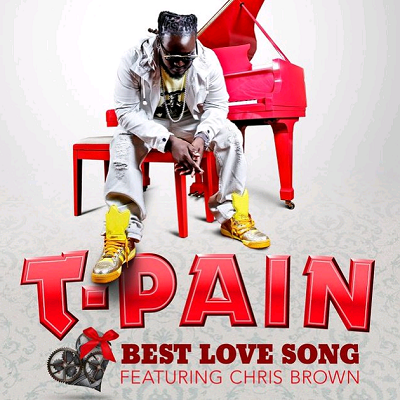 T-Pain Feat. Chris Brown – Best Love Song (CLIP)