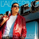 L&rsquo;Algerino – Avec le sourire (CLIP)