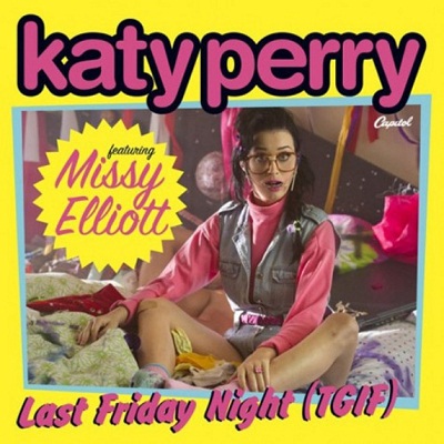 Katy Perry Feat. Missy Elliott – Last Friday Night (Remix)
