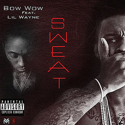 Bow Wow feat. Lil Wayne – Sweat (SON)