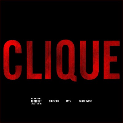 Kanye West feat. Jay-Z & Big Sean – Clique (SON)
