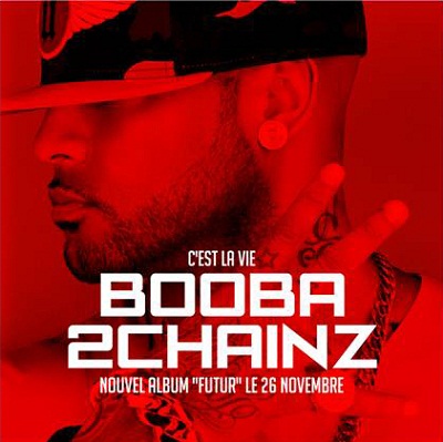 Booba feat. 2 Chainz – C’est La Vie (SON)