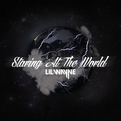 Lil Wayne – Staring At The World (SON)