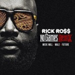 Rick Ross feat. Meek Mill, Wale & Future – No Games (Remix)