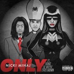 Nicki Minaj – Only (Lyric Video)