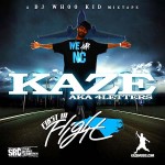 Kaze – Whatever U Wanna Do (CLIP)