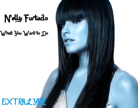 Nelly Furtado – What You Want to Do (SON)