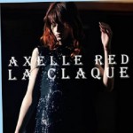 Axelle Red – La claque (CLIP) réactualisé