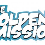 Concours : The Golden Mission 2 (VIDEO)