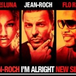 Jean Roch – I&rsquo;m Alright Feat. Flo Rida & Kat DeLuna (SON)