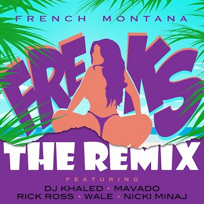 French Montana feat. DJ Khaled, Mavado, Rick Ross, Wale & Nicki Minaj – Freaks (SON Remix)